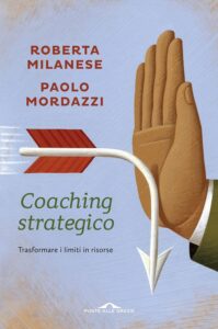 Coaching strategico Trasformare i limiti in risorse