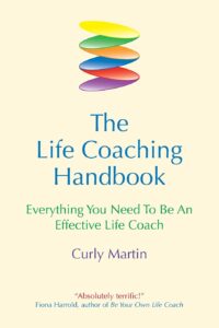 The Life Coaching Handbook- Everything you need to be an effective life coach