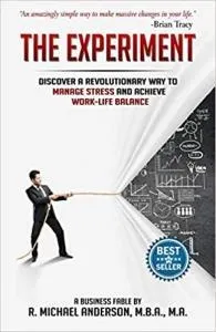 Anderson-RM-The-Experiment-Discover-a-Revolutionary-Way-to-Manage-Stress-and-Achieve-Work-Life-Balance-The-Experiments-Book-1-English-Edition-195x300