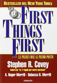 Covey-S-R-First-things-first-Le-prime-cose-al-primo-posto