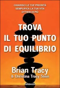 Tracy-B-Trova-il-tuo-punto-di-equilibrio-Chiarisci-le-tue-priorità-semplifica-la-vita-ottieni-di-più-207x300